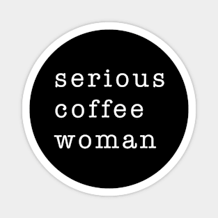 Serious Coffee Woman Magnet